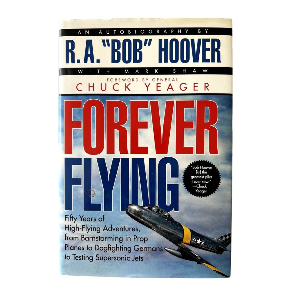 Bob Hoover Forever Flying Autographed Personalized Signed An Autobiography